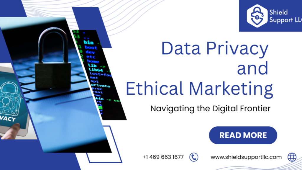 Data Privacy and Ethical Marketing