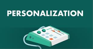 Increased Focus on Personalization